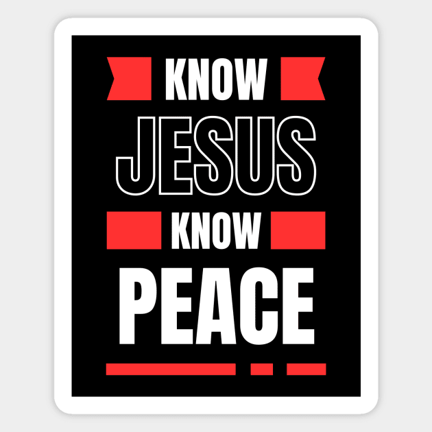Know Jesus Know Peace | Christian Typography Magnet by All Things Gospel